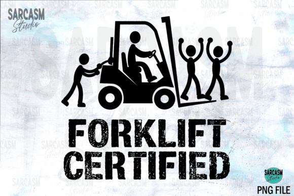 Download Forklift Certified PNG, Funny Worker PNG - Worker Collection