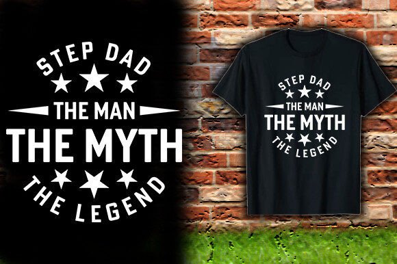 Download STEP DAD the MAN the MYTH the LEGEND TSH - Man Collection