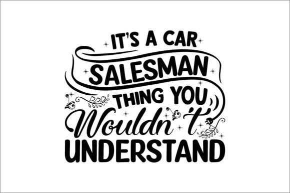 Download It&rsquo;s a Car Salesman Thing You Wouldn't&nbsp; - Man Collection