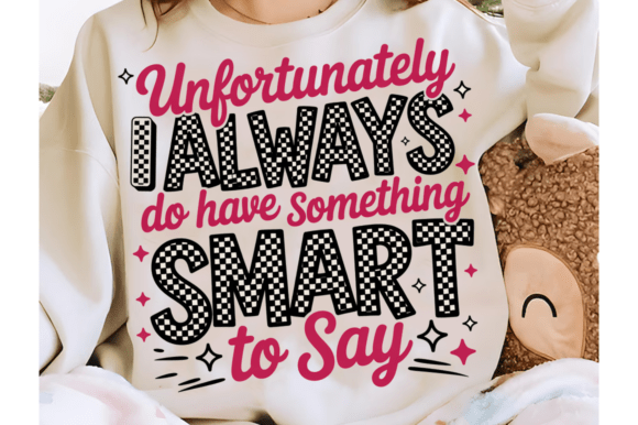 Download Something Smart to Say PNG, Rude Sarcastic - Smart Collection
